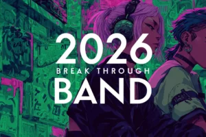 【2026年 ブレイクバンド20選】世界基準目前の日本の音楽シーンの今!